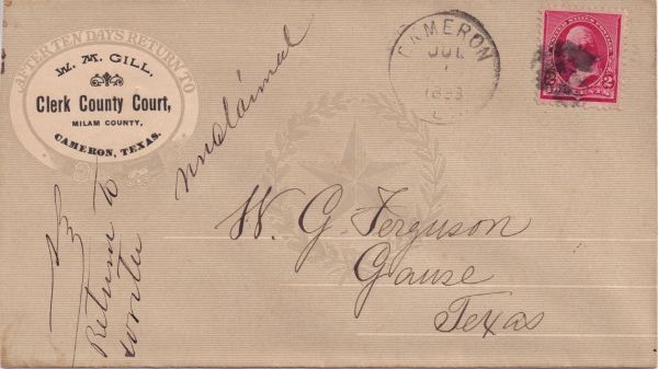 Envelope from W. M. Gill, Milam County  Court Clerk to W. G. Ferguson, Gause, TX dated July 1, 1893